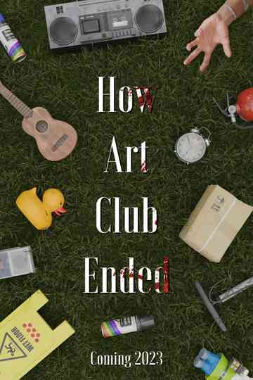 How Art Club Ended Poster
