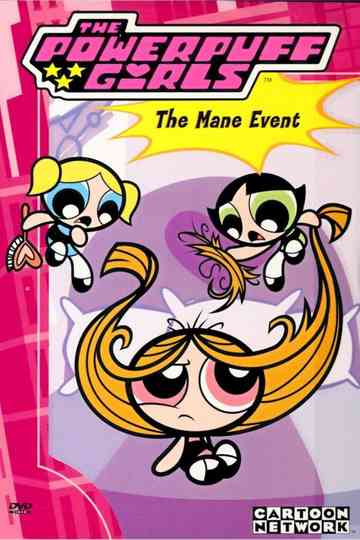 The Powerpuff Girls: The Mane Event poster