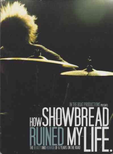 How Showbread Ruined My Life Poster