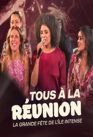 Tous à la Réunion ! La grande fête de l'île intense Poster