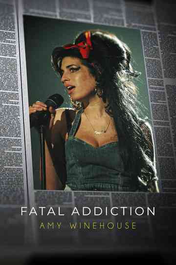 Fatal Addiction: Amy Winehouse Poster