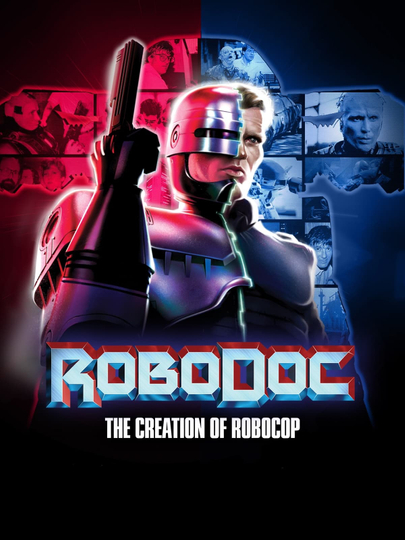 RoboDoc: The Creation of RoboCop Poster