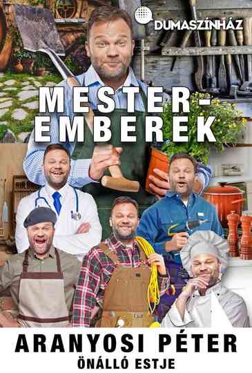 Mesteremberek - Aranyosi Péter önálló estje Poster