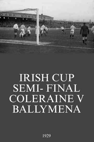 Irish Cup Semi- Final Coleraine V Ballymena Poster