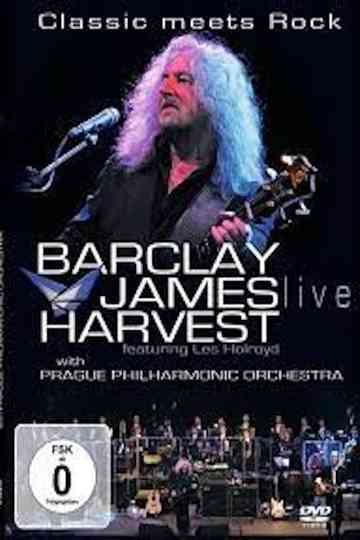 Barclay James Harvest Featuring Les Holroyd With Prague Philharmonic Orchestra – Classic Meets Rock Poster