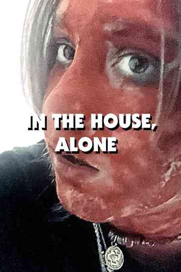 In the house, alone Poster