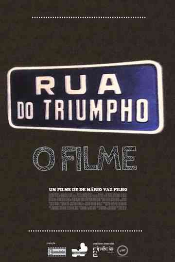 Rua do Triumpho - O Filme