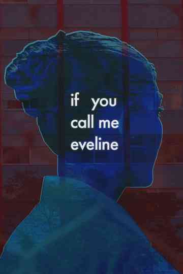If You Call Me Eveline Poster