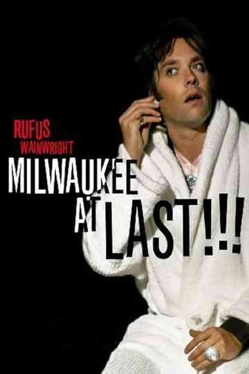 Rufus Wainwright - Milwaukee a Last !!! Poster