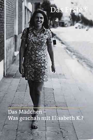 Das Mädchen – Was geschah mit Elisabeth K.? Poster