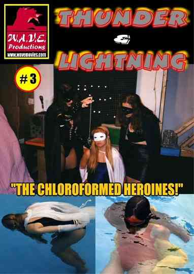 Thunder & Lightning 3: Chloroformed Heroines Poster