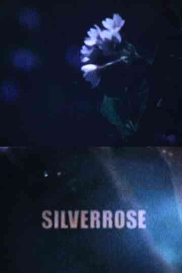 SILVERROSE Poster