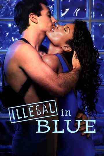 Illegal in Blue Poster