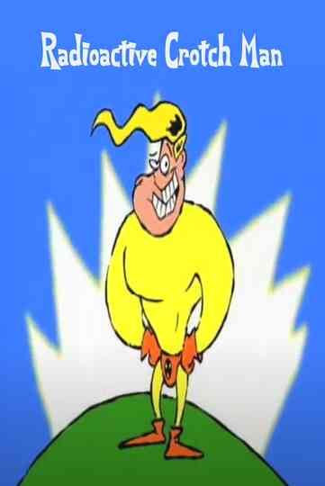 Radioactive Crotch Man Poster