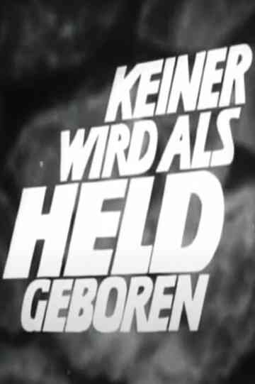 Keiner wird als Held geboren Poster
