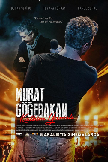 Murat Göğebakan: Kalbim Yaralı Poster