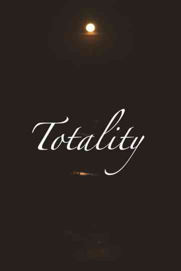Totality Poster