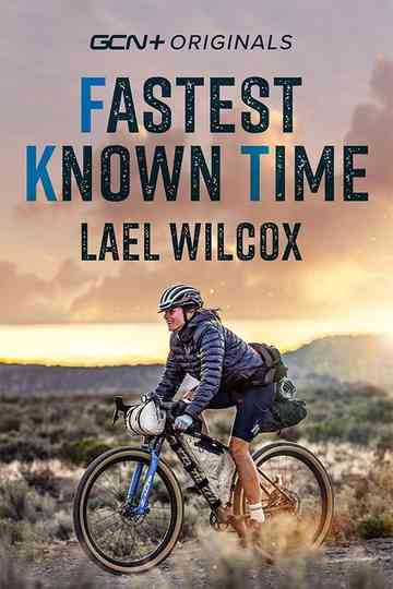 Lael Wilcox  Fastest Known Time FKT Poster