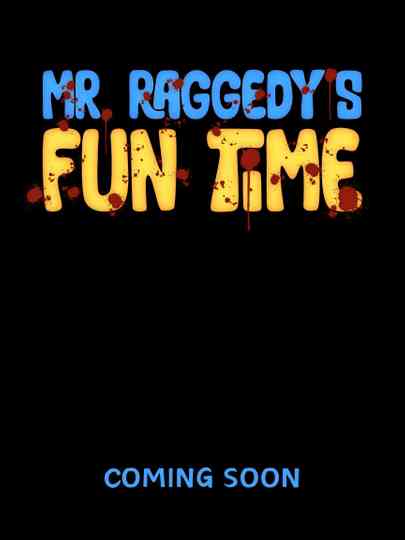 Mr Raggedys Fun Time Poster