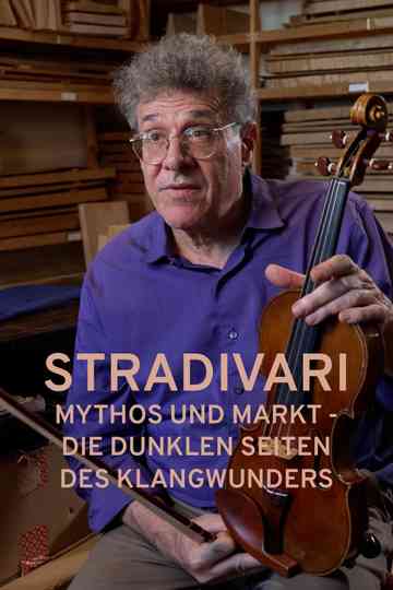 Stradivari - Mythos und Markt - Die dunklen Seiten des Klangwunders Poster