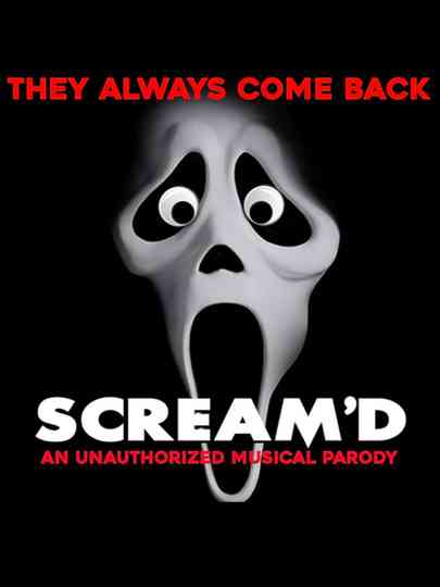 Scream'd: An Unauthorized Musical Parody Poster
