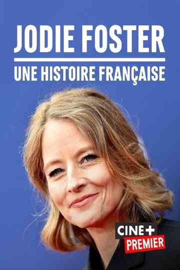 Jodie Foster, une histoire française Poster
