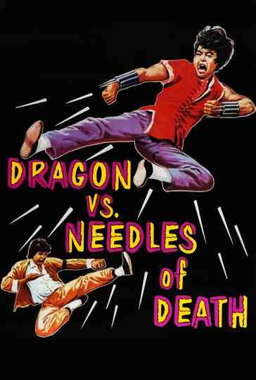 The Dragon vs. Needles of Death Poster
