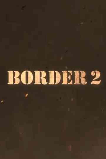 Border 2 Poster
