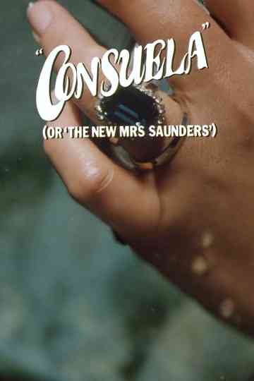 Consuela (or, The New Mrs Saunders) Poster