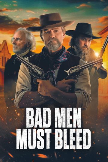 Bad Men Must Bleed
