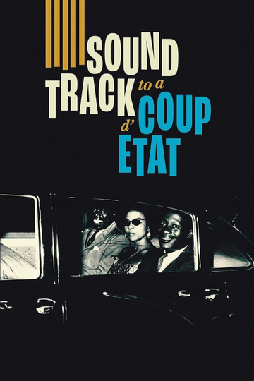 Soundtrack to a Coup d'État Poster