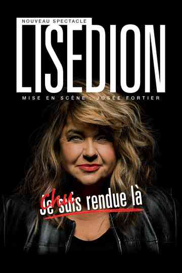 Lise Dion : Chu rendue là Poster