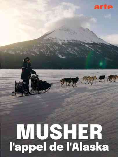 Musher, l'appel de l'Alaska poster