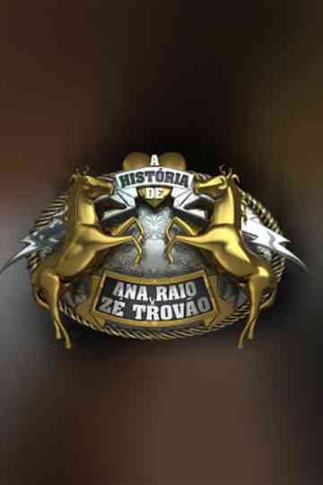 A História de Ana Raio e Zé Trovão poster