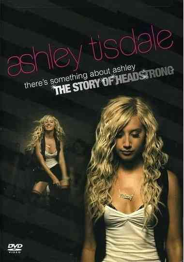 There's Something About Ashley: The Story of Headstrong Poster