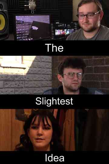 The Slightest Idea Poster