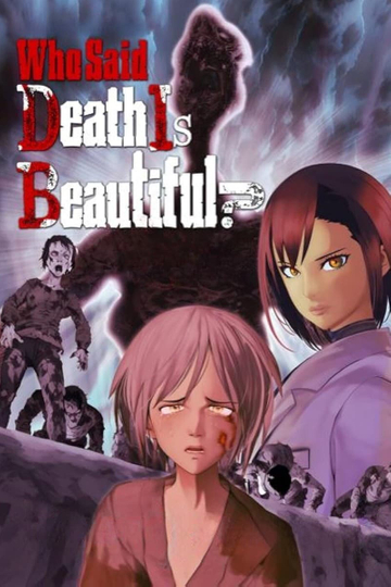 Who Said Death Is Beautiful? Poster