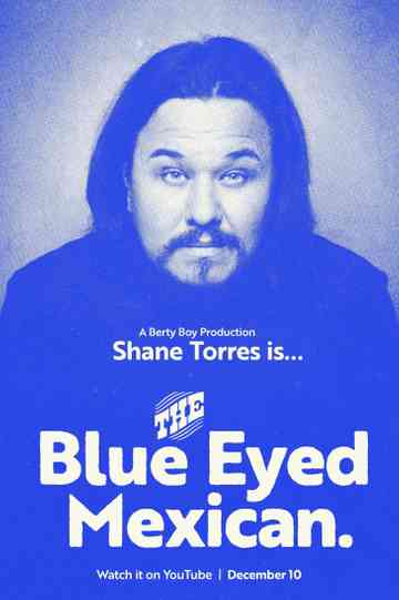 Shane Torres: The Blue Eyed Mexican Poster