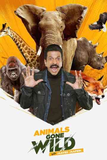 Animals Gone Wild With Jaaved Jaaferi Poster