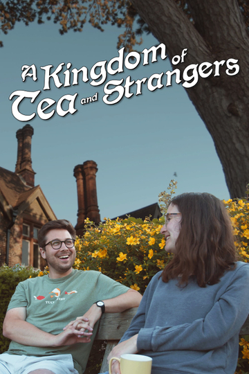 A Kingdom of Tea & Strangers