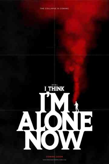 I Think I'm Alone Now Poster