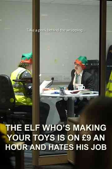 The Elf Who's Making Your Toys is on £9 an Hour and Hates His Job Poster