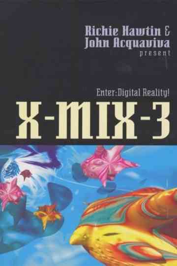 X-Mix-3: Enter Digital Reality Poster