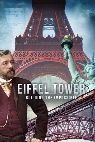 Eiffel Tower: Building the Impossible Poster