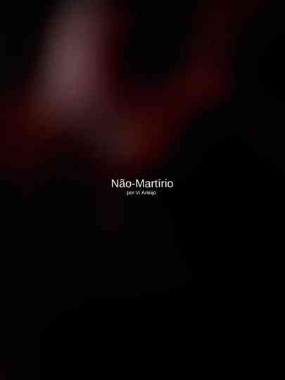 Não-Martírio Poster