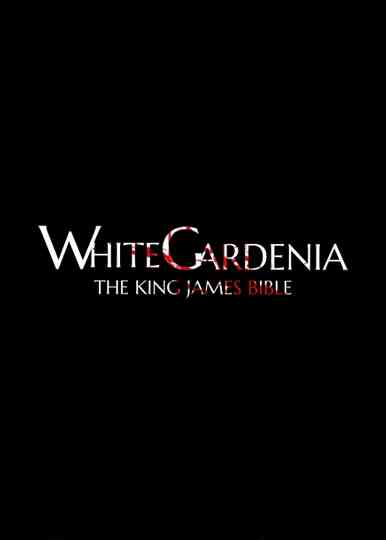 White Gardenia: The King James Bible Poster