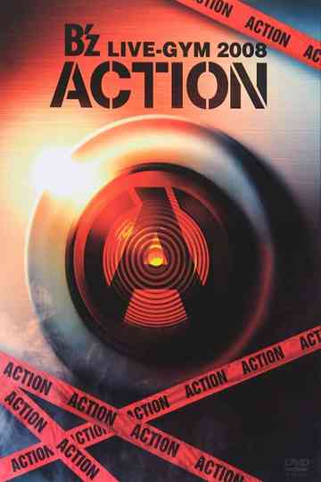 B'z LIVE-GYM 2008 -ACTION- Poster