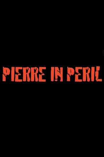 Pierre in Peril Poster