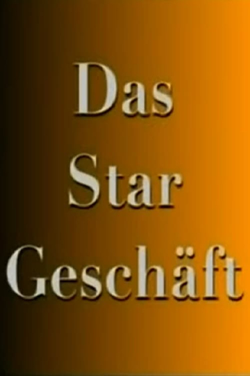 Das Stargeschäft- Hinter den Kulissen des schnellen Ruhmes Poster