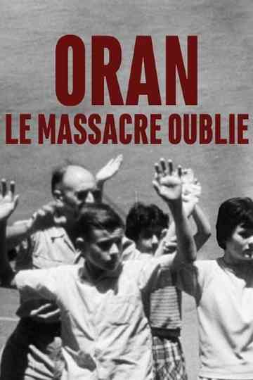 Oran, le massacre oublié Poster